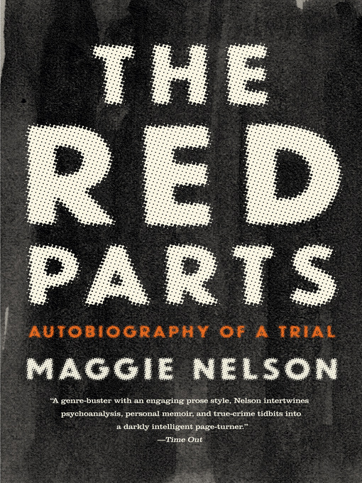 Title details for The Red Parts by Maggie Nelson - Available